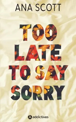 Too Late to Say Sorry